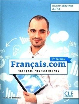 Francais.com debutant 3 ed. Podr.+ DVD A1/A2 CLE - Penfornis Jean-Luc