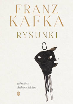 Franz Kafka. Rysunki, Franz Kafka