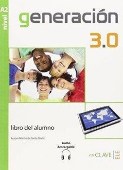 Generacion 3.0 A2 podręcznik - Aurora Martin Santa de Olalla