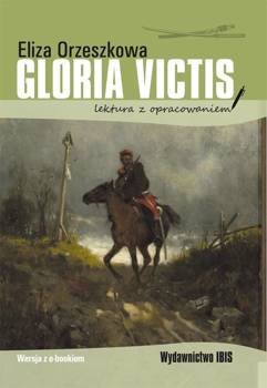 Gloria victis. Lektura z opracowaniem BR - Eliza Orzeszkowa