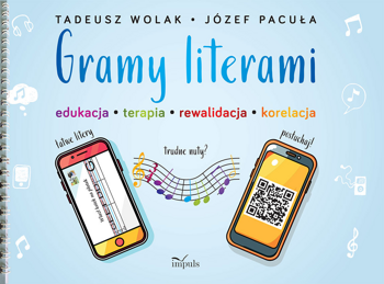 Gramy literami edukacja terapia rewalidacja korekcja, Tadeusz Wolak