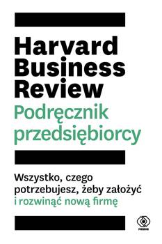 Harvard Business Review Podręcznik przedsiębiorcy