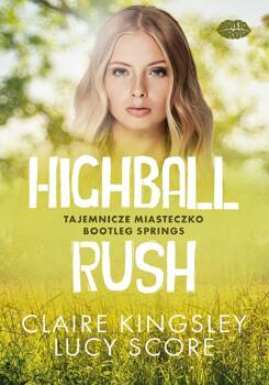 Highball Rush. Tajemnicze miasteczko.., Claire Kingsley