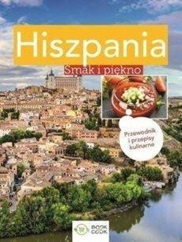 Hiszpania - Smak i piękno - praca zbiorowa