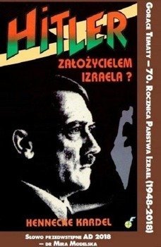 Hitler założycielem Izraela - Hennecke Kardel