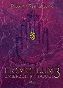 Homo Ilum 3. Zmierz Kritajugi - Paweł Sułkowski
