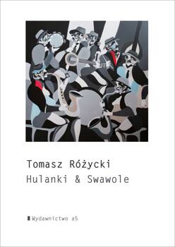 Hulanki & Swawole, Tomasz Różycki