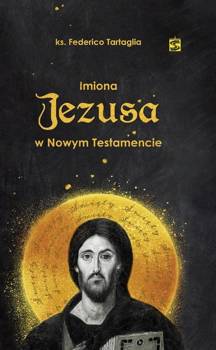 Imiona Jezusa w Nowym Testamencie - Olga Płaszczewska