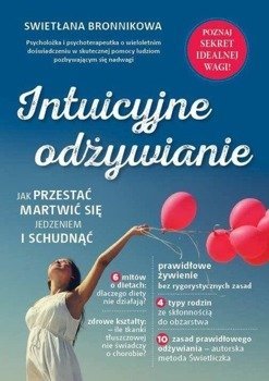 Intuicyjne odżywianie. Jak przestać martwić się je - Swietłana Bronnikowa