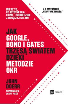 Jak Google, Bono i Gates trzęsą światem dzięki metodzie OKR, John Doerr