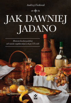 Jak dawniej jadano, Andrzej Fiedoruk