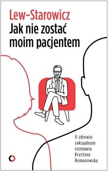 Jak nie zostać moim pacjentem - Zbigniew Lew-Starowicz