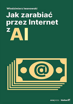 Jak zarabiać przez Internet z AI, Włodzimierz Iwanowski