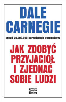 Jak zdobyć przyjaciół i zjednać sobie ludzi wyd. 2024, Dale Carnegie