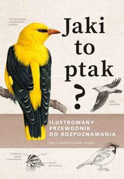 Jaki to ptak? Ilustrowany przewodnik..., Peter H. Barthel Paschalis Dougalis