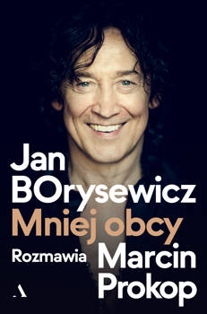 Jan Borysewicz. Mniej obcy, Borysewicz, Prokop