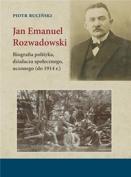 Jan Emanuel Rozwadowski, Piotr Ruciński