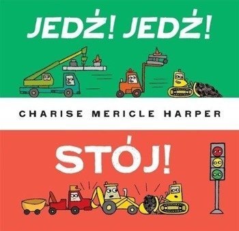 Jedź! Jedź! Stój! - Charise Harper