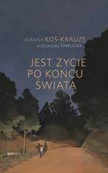 Jest życie po końcu świata TW - Aleksandra Pawlicka