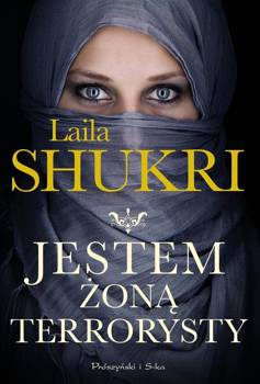 Jestem żoną terrorysty - Laila Shukri