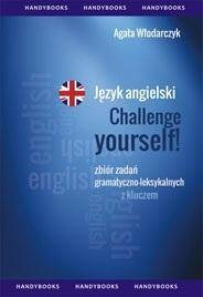 Język angielski Challenge Yourself Zbiór zadań, Agata Włodarczyk
