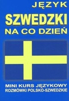 Język szwedzki na co dzień. Mini kurs językowy +CD - praca zbiorowa