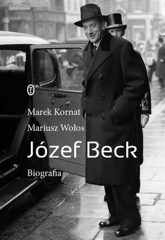 Józef Beck, Mariusz Wołos, Marek Kornat