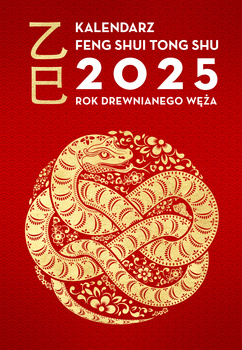 Kalendarz Feng Shui Tong Shu 2025. Rok Drewnianego Węża, Dragon and Tiger