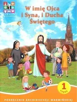 Katechizm SP 1 W imię Ojca i Syna.. cz. 1 i 2 - praca zbiorowa