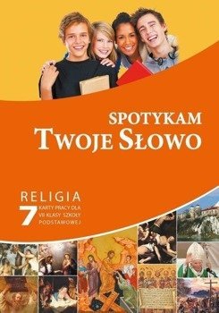 Katechizm SP 7 Spotykam Twoje Słowo KP GAUDIUM - pod red. ks. Pawła Mąkosy