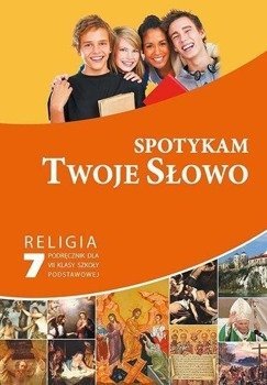 Katechizm SP 7 Spotykam Twoje Słowo podr GAUDIUM - pod red. ks. Pawła Mąkosy