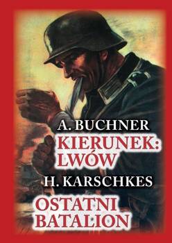 Kierunek Lwów. Ostatni batalion w.2, A. Buchner