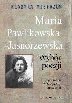 Klasyka mistrzów M.Pawlikowska-Jasnorzewska w.2020 - Maria Pawlikowska-Jasnorzewska