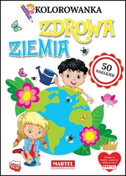 Kolorowanka z naklejkami Zdrowa ziemia - praca zbiorowa