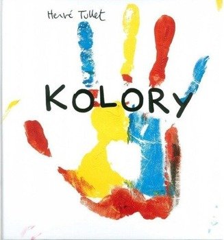 Kolory - Hervé Tullet