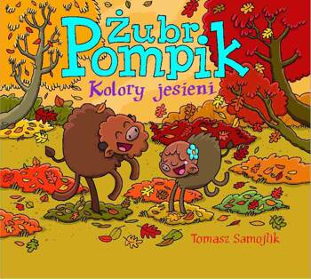 Kolory jesieni. Żubr Pompik, Tomasz Samojlik