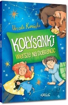 Kołysanki. Wiersze na dobranoc Kolor BR w.2019 - Urszula Kamińska