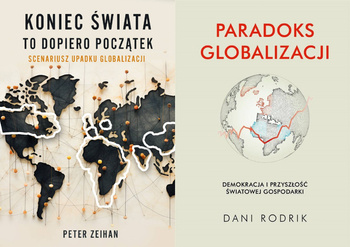 Koniec świata to dopiero początek + Paradoks globalizacji