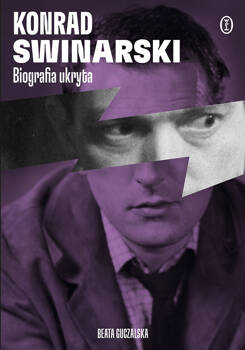 Konrad Swinarski. Biografia ukryta, Beata Guczalska