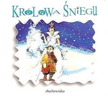 Królowa Śniegu audiobook - praca zbiorowa