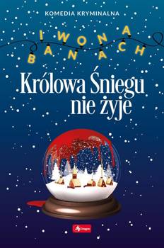 Królowa Śniegu nie żyje - Iwona Banach