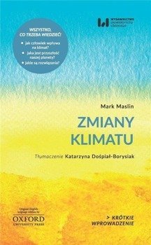 Krótkie Wprowadzenie 11 Zmiany klimatu - Mark Maslin, Katarzyna Dośpiał-Borysiak