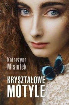 Kryształowe motyle - Katarzyna Misiołek