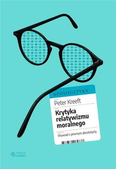 Krytyka relatywizmu moralnego, Peter Kreeft