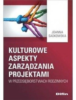 Kulturowe aspekty zarządzania projektami w.. - Joanna Sadkowska