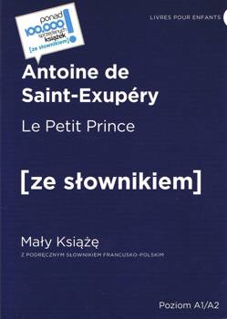 Le Petit Prince/ Mały Książę z słownikiem - Antoine de Saint Exupery