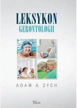 Leksykon gerontologii - Adam A. Zych