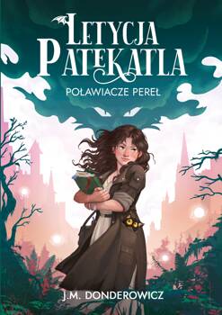 Letycja Patekatla. Poławiacze Pereł, J.M. Donderowicz