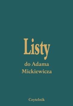 Listy Do Adama Mickiewicza T. I-V - Opracowanie Zbiorowe