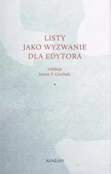 Listy jako wyzwanie dla edytora - red. Gruchała Janusz